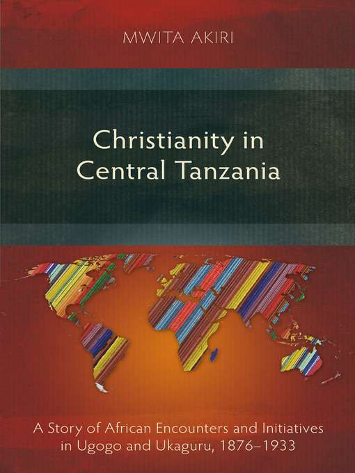 Title details for Christianity in Central Tanzania by Mwita Akiri - Available